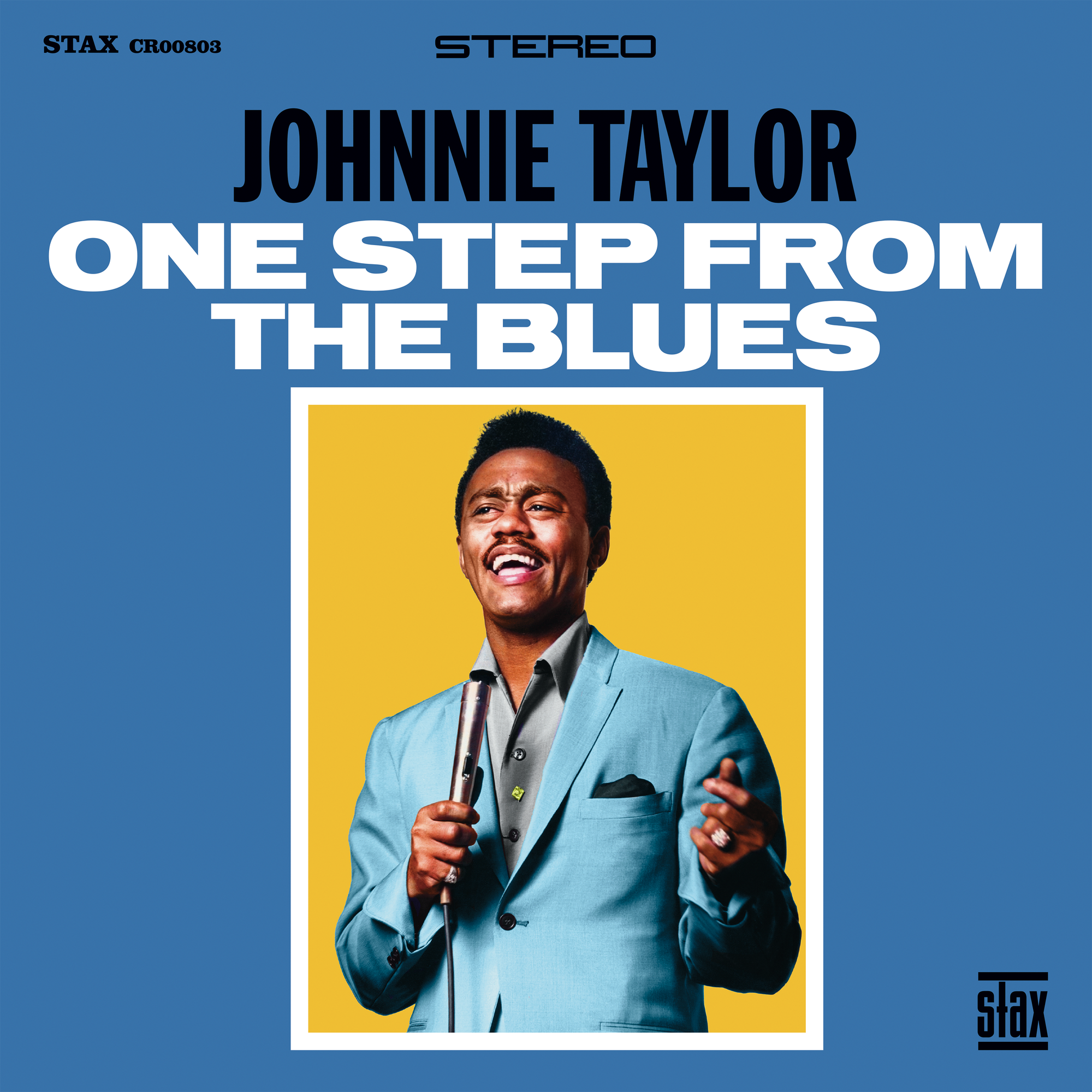 ANNOUNCING ONE STEP FROM THE BLUES, A NEW JOHNNIE TAYLOR COLLECTION