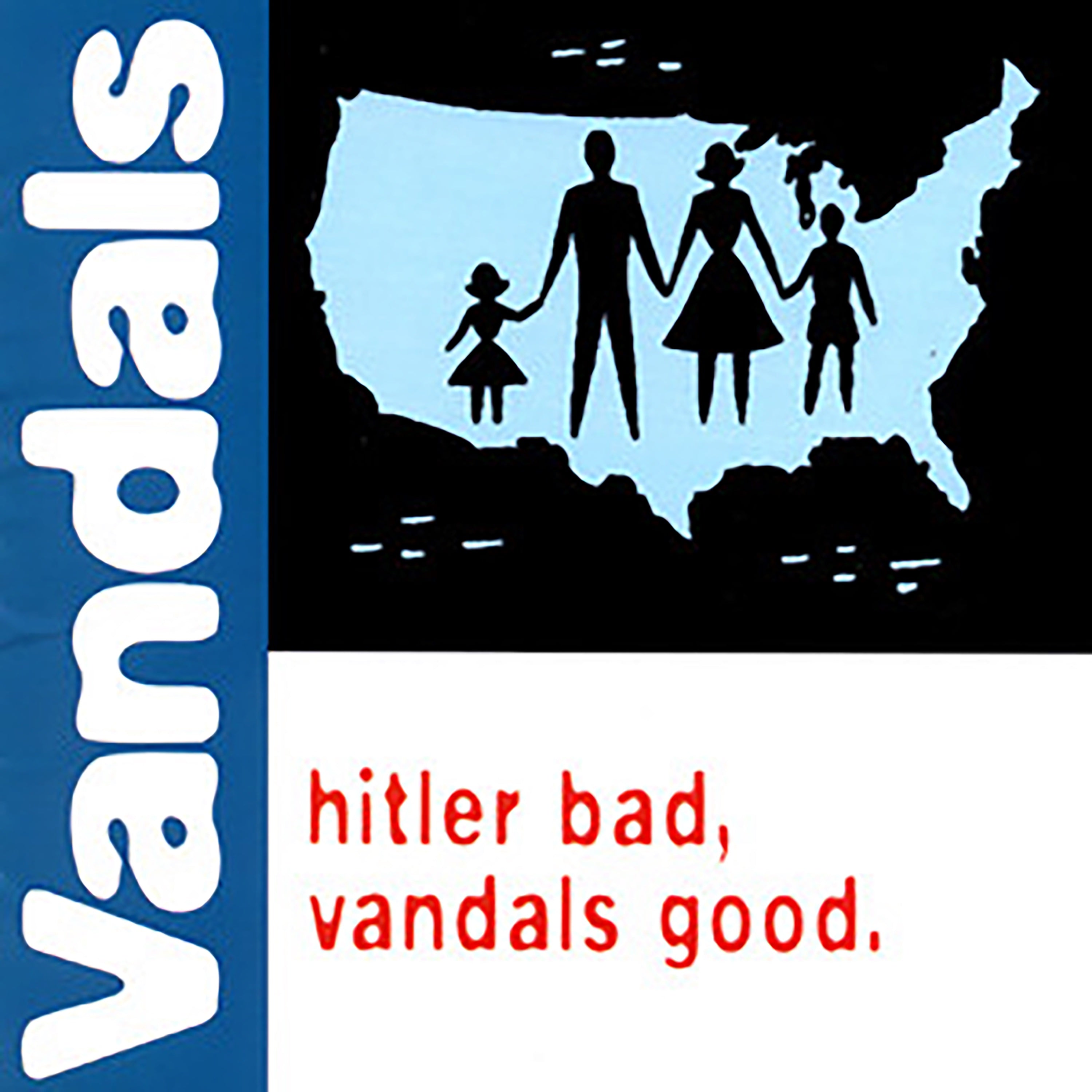 CELEBRATING THE 25TH ANNIVERSARY OF THE VANDALS' HITLER BAD