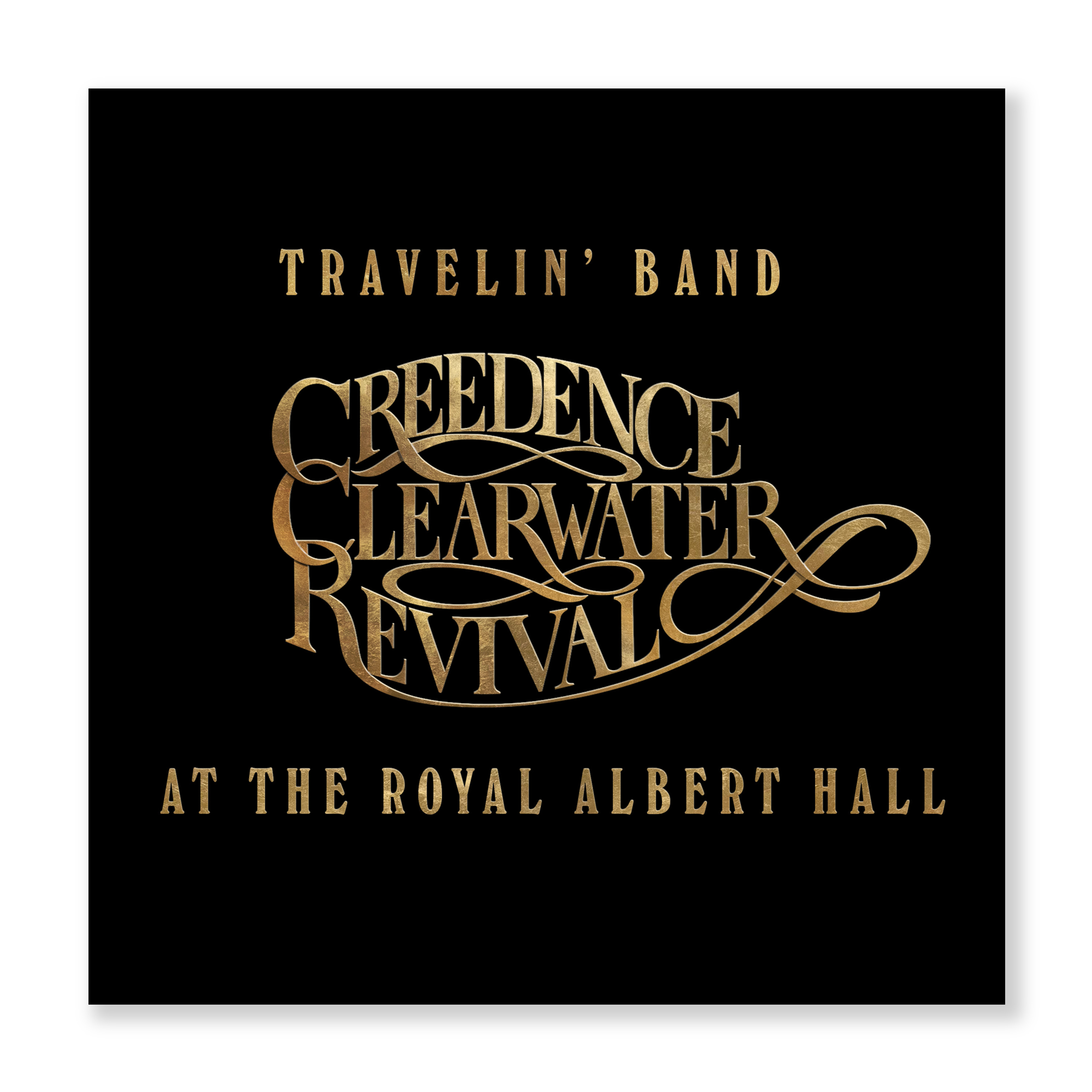 Travelin&#39; Band: Creedence Clearwater Revival At The Royal Albert Hall (Super Deluxe Edition Box Set, including Film)