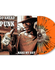 Go Ahead Punk...Make My Day (Orange Splatter Vinyl LP)