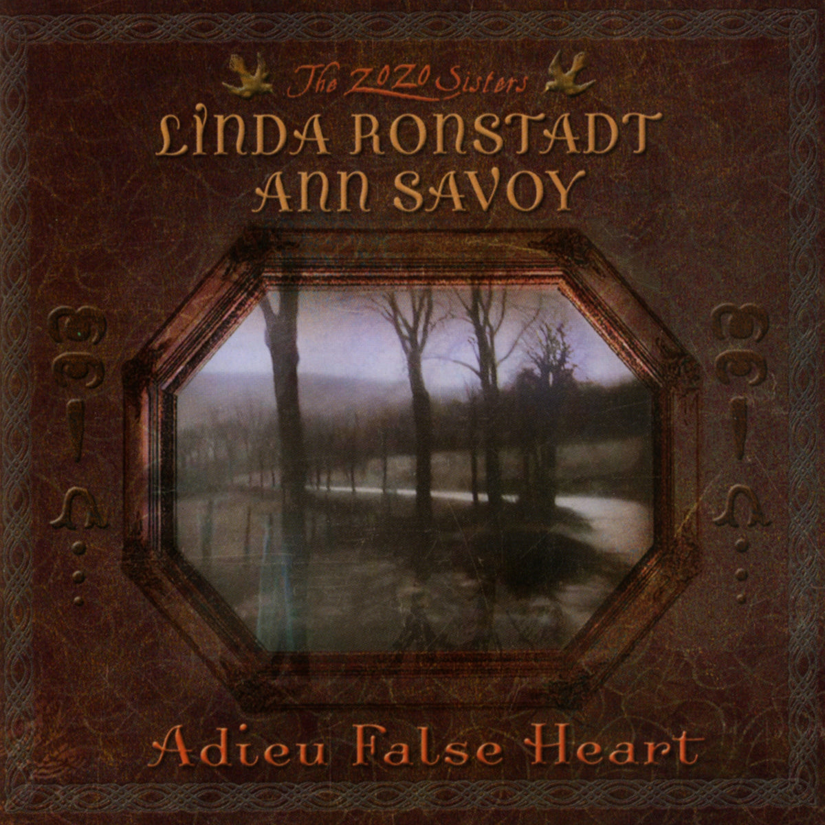 LINDA RONSTADT & ANN SAVOY: ADIEU FALSE HEART