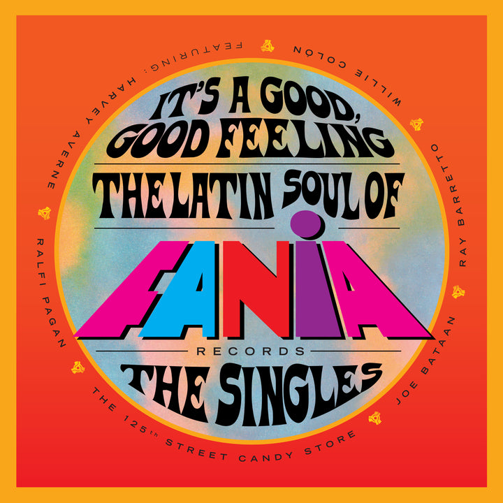 IT’S A GOOD, GOOD FEELING: THE LATIN SOUL OF FANIA RECORDS (THE SINGLES) CELEBRATES THE LEGENDARY LABEL’S ERA-DEFINING LATIN SOUL AND BOOGALOO SONGS