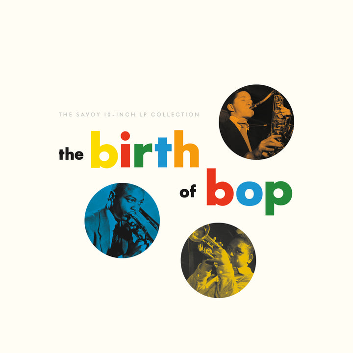 CELEBRATING THE LEGACY OF SAVOY RECORDS AND THE REVOLUTIONARY BEBOP ERA WITH THE BIRTH OF BOP