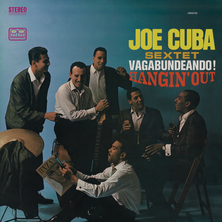 A 60TH ANNIVERSARY PRESSING OF JOE CUBA SEXTET’S LONG-OUT-OF-PRINT CLASSIC VAGABUNDEANDO! (HANGIN’ OUT!) COMES TO VINYL