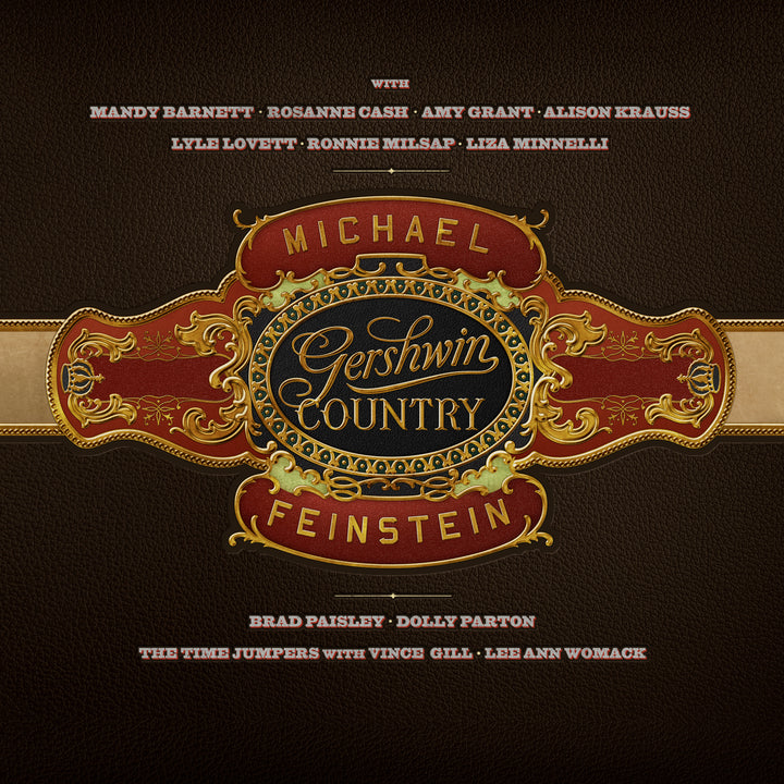 MICHAEL FEINSTEIN REIMAGINES THE SONGS OF GEORGE & IRA GERSHWIN WITH COUNTRY MUSIC’S BIGGEST STARS