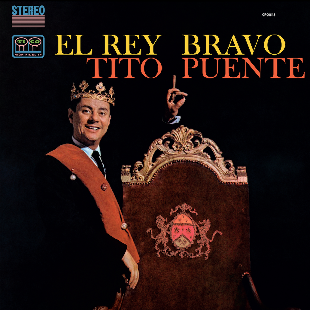 TITO PUENTE’S SEMINAL MASTERPIECE EL REY BRAVO RETURNS TO VINYL