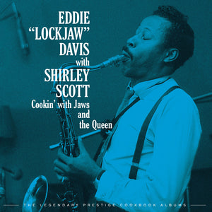 THE LEGENDARY PRESTIGE COOKBOOK ALBUMS  SHOWCASE THE PARTNERSHIP OF EDDIE “LOCKJAW” DAVIS AND SHIRLEY SCOTT