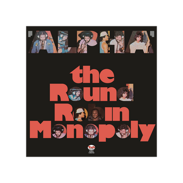 The Round Robin Monopoly– Alpha (Jazz Dispensary Top Shelf Series) Digital Album