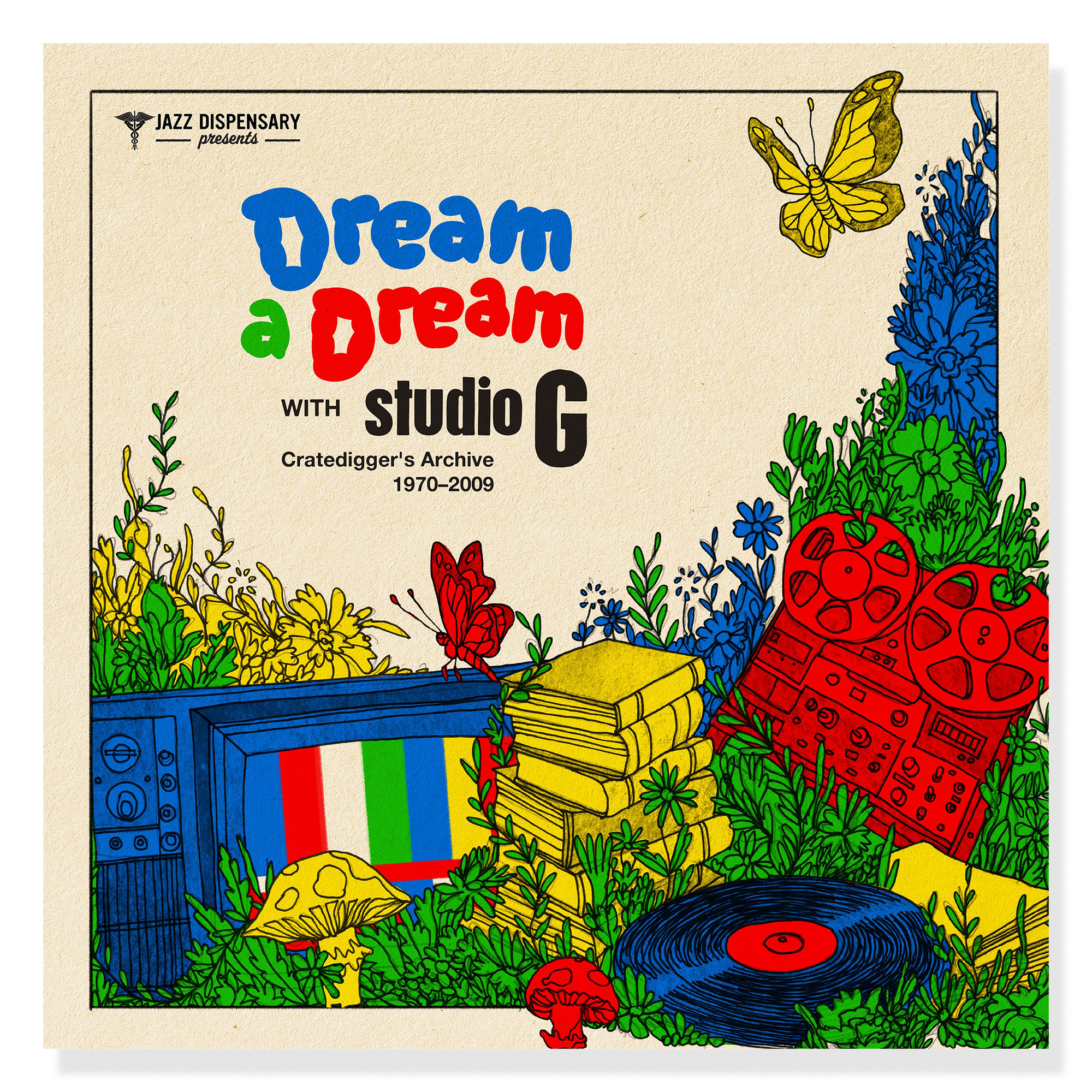 Dream A Dream With Studio G: Cratedigger's Archive (1970-2009 Dream A Dream With Studio G: Cratedigger's Archive (1970-2009
