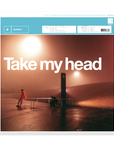 Take My Head (LP)