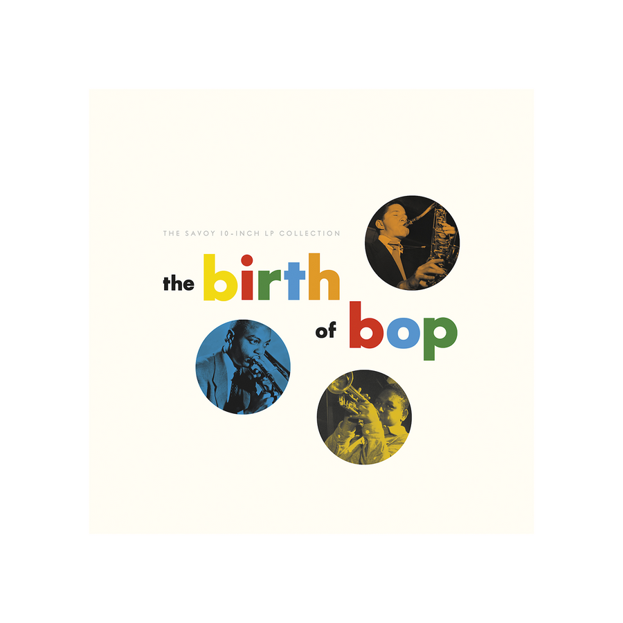 The Birth Of Bop: The Savoy 10-Inch LP Collection (Digital Album)