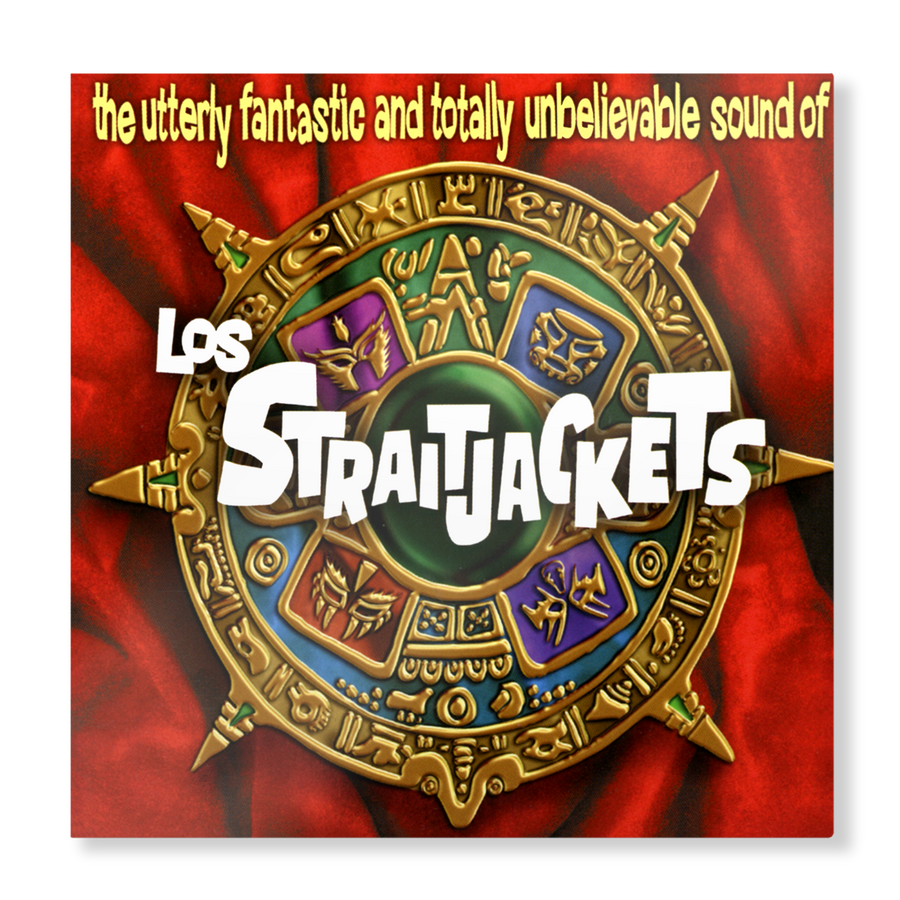 The Utterly Fantastic And Totally Unbelievable Sounds Of Los Straitjackets (LP)