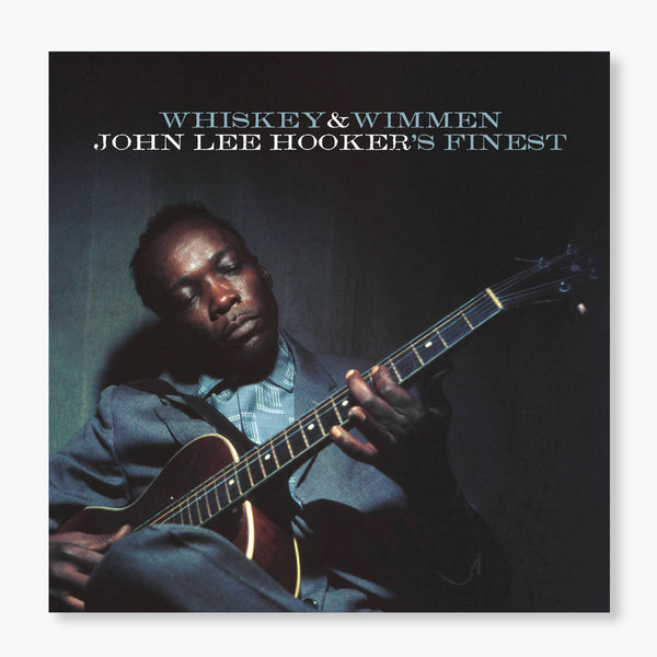 Whiskey & Wimmen: John Lee Hooker's Finest | John Lee Hooker
